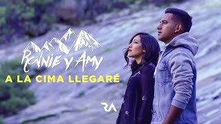 A La Cima Llegaré Video Oficial  Ronnie y Amy [upl. by Doris]