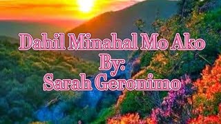 Dahil Minahal Mo Ako Sarah Geronimo Karaoke Version [upl. by Amhsirak]