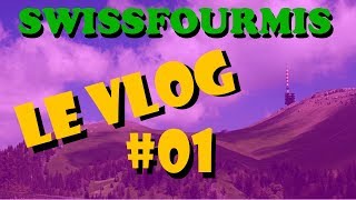 Swissfourmis le Vlog 01 [upl. by Weinrich261]