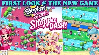 Shopkins Shoppie Dash  Brand New Game  App  Exclusive First Look [upl. by Maril]