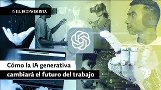 Cómo la IA generativa cambiará el futuro del trabajo [upl. by Jasen]