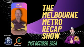 The Melbourne Metro Recap Lawn Bowls Show for 21102024  Recap of Rnd 1 Matches [upl. by Azeel]