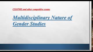 Multidisciplinary field of Gender Studies Nature of Gender Studies CSSPMS Competitive Exams [upl. by Ringler]