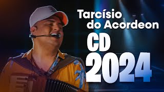 TARCÃSIO DO ACORDEON  AS MAIS NOVAS DE 2024 TARCÃSIO DO ACORDEON MAIO 2024 MUSICAS NOVAS [upl. by Bledsoe]