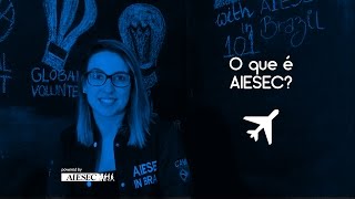 O que é a AIESEC [upl. by Nomed]