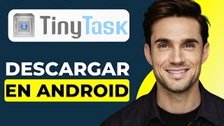 Cómo Descargar TinyTask En El Móvil Android Guía Completa [upl. by Buine]