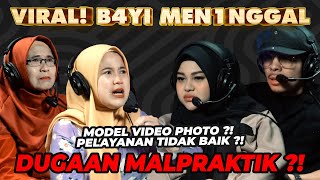 B4YI MEN1NGGAL KARENA VIDEO PHOTO Disuruh PULANG Malpraktik Pelayanan Tidak baik [upl. by Milissa]