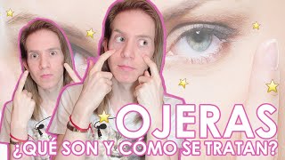 ¿CÓMO SE TRATAN LAS OJERAS Aprende a diagnosticar y tratar tu tipo de ojeras [upl. by Ginsberg]