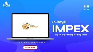 eRoyal IMPEX Product Demo for Import BE  Export SB Filing amp Billing [upl. by Nagram951]