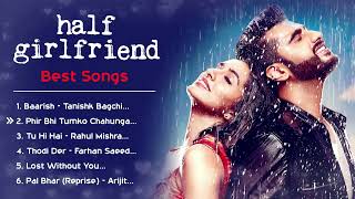 Half Girlfriend Movie 2017 All Songs  Shraddha Kapoor  Arijit Singh  Romantic Love Hindi Gaane [upl. by Aivatnwahs]