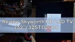 Review Skyworth HD LED TV 32″ 32STD2000 [upl. by Lekkim]