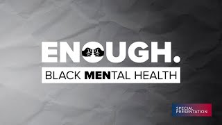 Enough  A Black Mental Health Special [upl. by Jeroma]