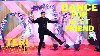 Surprise Dance For Best Friend  Engagement Dance Performance Teri Yaari by Samrat Sharma [upl. by Elcarim]