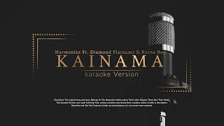 Harmonize Kainama Karaoke Version [upl. by Chessa]