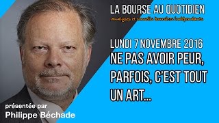 La Bourse au Quotidien  Ne pas avoir peur parfois cest tout un art [upl. by Noillimaxam]