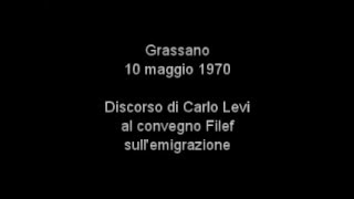 Discorso di Carlo Levi a Grassano  Maggio 1970 [upl. by Ball]