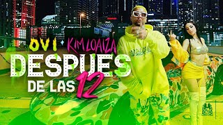 Ovi x Kim Loaiza  Despues De Las 1200 Official Video [upl. by Aicats37]