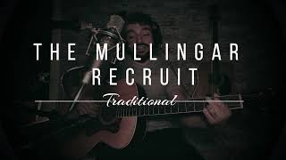 The Mullingar Recruit  Irish Folk [upl. by Kiehl]