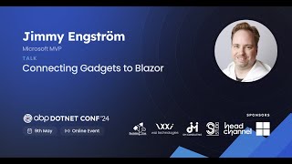 Connecting gadgets to Blazor  Jimmy Engström  ABPConf24 [upl. by Ytram684]