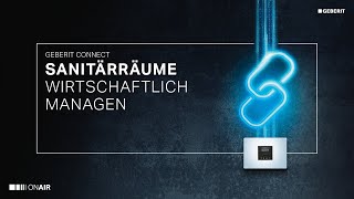 Sanitärräume hygienisch sicher und wirtschaftlich managen – mit Geberit Connect [upl. by Oidale935]