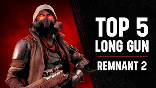 Remnant 2  Top 5 Long Weapons [upl. by Modeste]