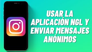 Cómo usar la aplicación NGL y enviar mensajes anónimos con Instagram 2023 [upl. by Lessard]