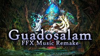 Guadosalam  Final Fantasy X Music Remake [upl. by Alverson]