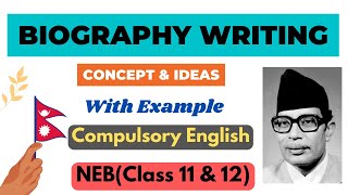 Biography Writing  Format amp Example  Com English SEE NEBClass 11amp12  Explained in Nepali [upl. by Martie53]