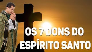 Os 7 dons do Espírito Santo podem mudar a sua vida  Pe Chrystian Shankar [upl. by Cchaddie951]