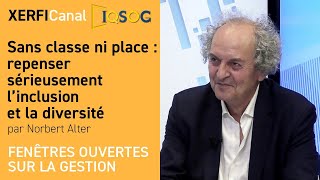 Sans classe ni place  repenser sérieusement l’inclusion et la diversité Norbert Alter [upl. by Aifas]