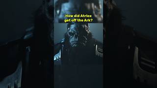 How did Atriox get off the Ark [upl. by Sawyer52]