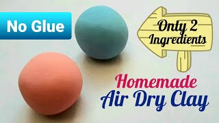 DIY Air Dry Clay  Best Homemade Air Dry Clay  How to make Clay without Glue [upl. by Oznole]