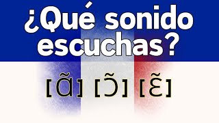 ✅PRONUNCIACIÓN FRANCESA  Los sonidos nasales en francés🎯🇨🇵 [upl. by Ebag603]