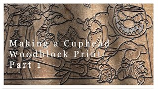 Making a Cuphead Woodblock Print Ms Chalice  Orochi [upl. by Ojybbob]