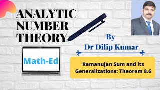 Ramanujan Sum Theorem 8 5 and 8 6 Lecture 6 [upl. by Dlopoel]