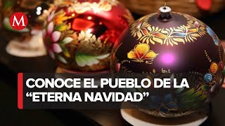 Chignahuapan el pueblo mágico en Puebla que llena sus calles de esferas navideñas [upl. by Housen]