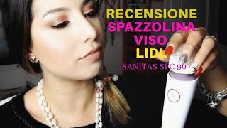 RECENSIONE 💆Spazzolina Viso Lidl Sanitas SFC 90 [upl. by Tammy]