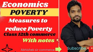 MEASURES TO REDUCE POVERTYPOVERTY CLASS 12💥ABHISHEK SIR COMMERCE [upl. by Tsai]