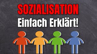 Sozialisation einfach erklärt Soziologie Grundbegriffe [upl. by Nolyat796]