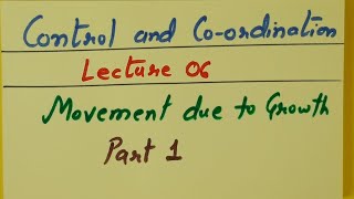 Class 10th Biology Control and Coordination Lecture 06 Movement due to Growth [upl. by Anairad]