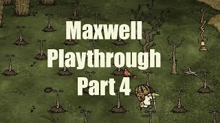 DST Maxwell Playthrough Part 4 Twiggy Trees and Grass Gekkos Day 3647 [upl. by Anitel]