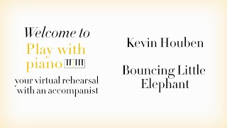 Houben  Bouncing Little Elephant  PlayWithPiano piano accompaniment [upl. by Dermot]