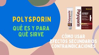 Polysporin Qué es Cómo aplicar Precio Efectos Secundarios y Contraindicaciones [upl. by Delamare933]