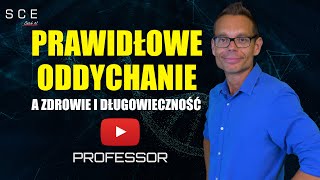 Prawidłowe oddychanie a zdrowie i długowieczność  Professor odc 43 [upl. by Waterer]