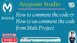 MuleSoft  How to Comment and Un Comments the flows or Code  vitechtalks6017  Anypoint Studio [upl. by Sesiom]