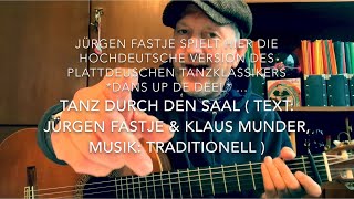 Tanz durch den Saal  Text Jürgen Fastje amp Klaus Munder Musik Traditionell  hv Jürgen Fastje [upl. by Wolgast]