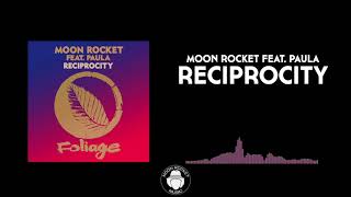 Moon Rocket Feat Paula  Reciprocity Extended Mix [upl. by Turne]