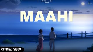 Maahi Official Lyric Video  Prateek Gandhi  Aniket Shukla  Latest Hindi Song [upl. by Opportuna]