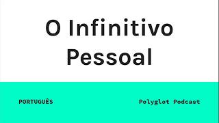 Portuguese PERSONAL INFINITIVE Infinitivo Pessoal Practice Test [upl. by Bloomer]