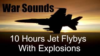 War Sounds  10 Hours  Jet Flybys with Explosions [upl. by Ardussi]